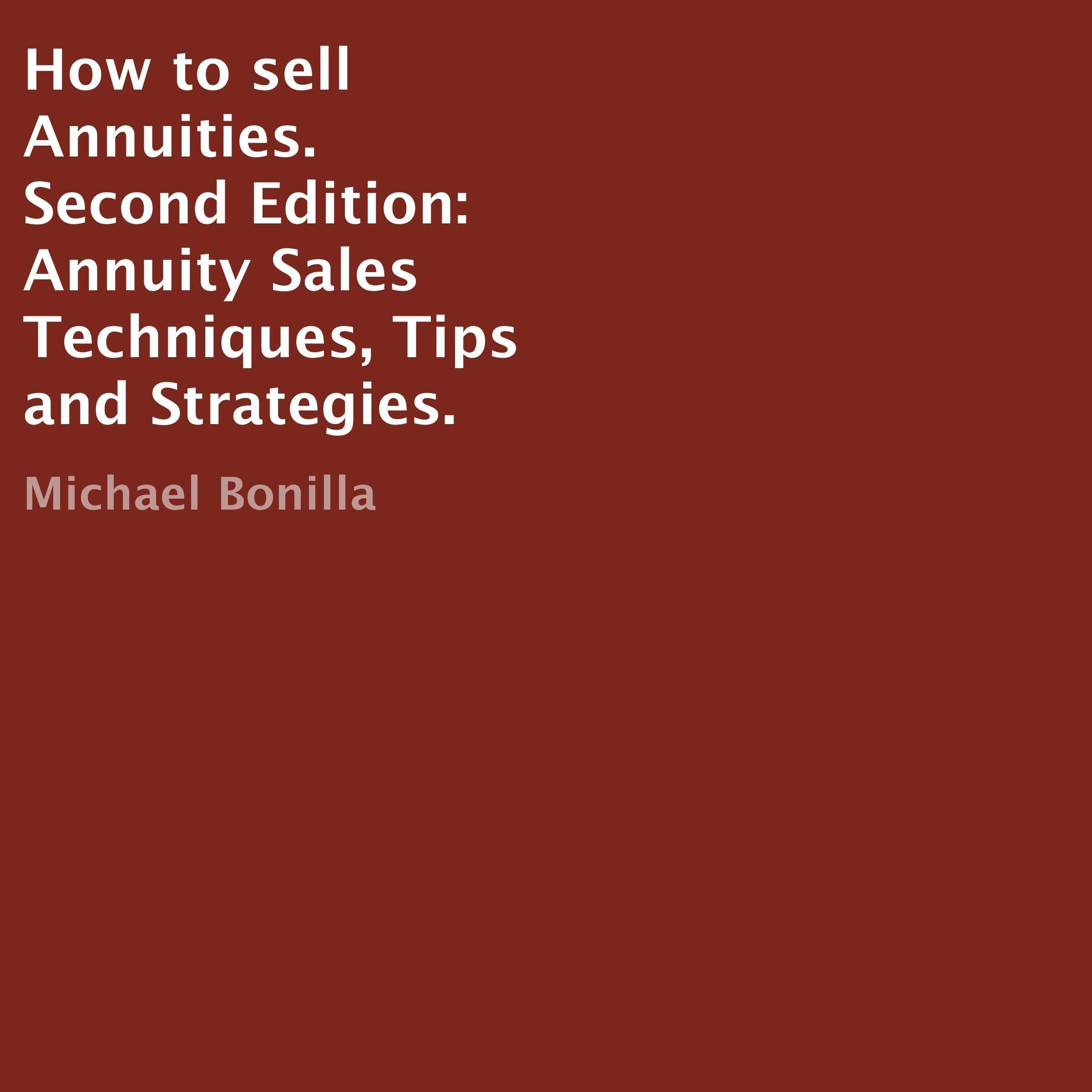 How to Sell Annuities. Second Edition