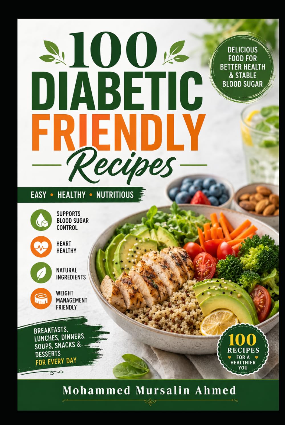 100 Diabetic-Friendly Recipes: Balanced Meals for Healthy Blood Sugar