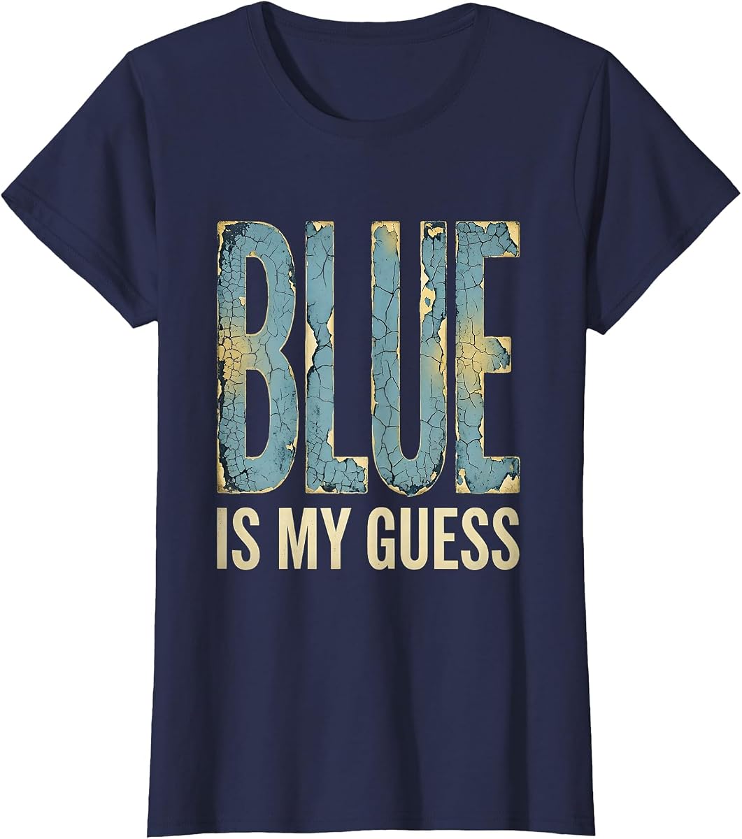 Camiseta con diseño de revelación de género de Blue Is My Guess