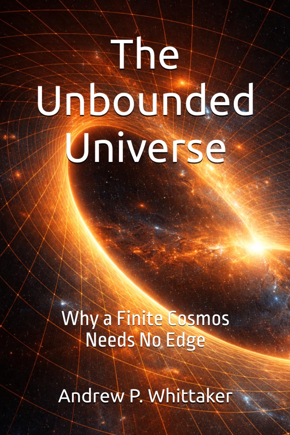 The Unbounded Universe: Why a Finite Cosmos Needs No Edge