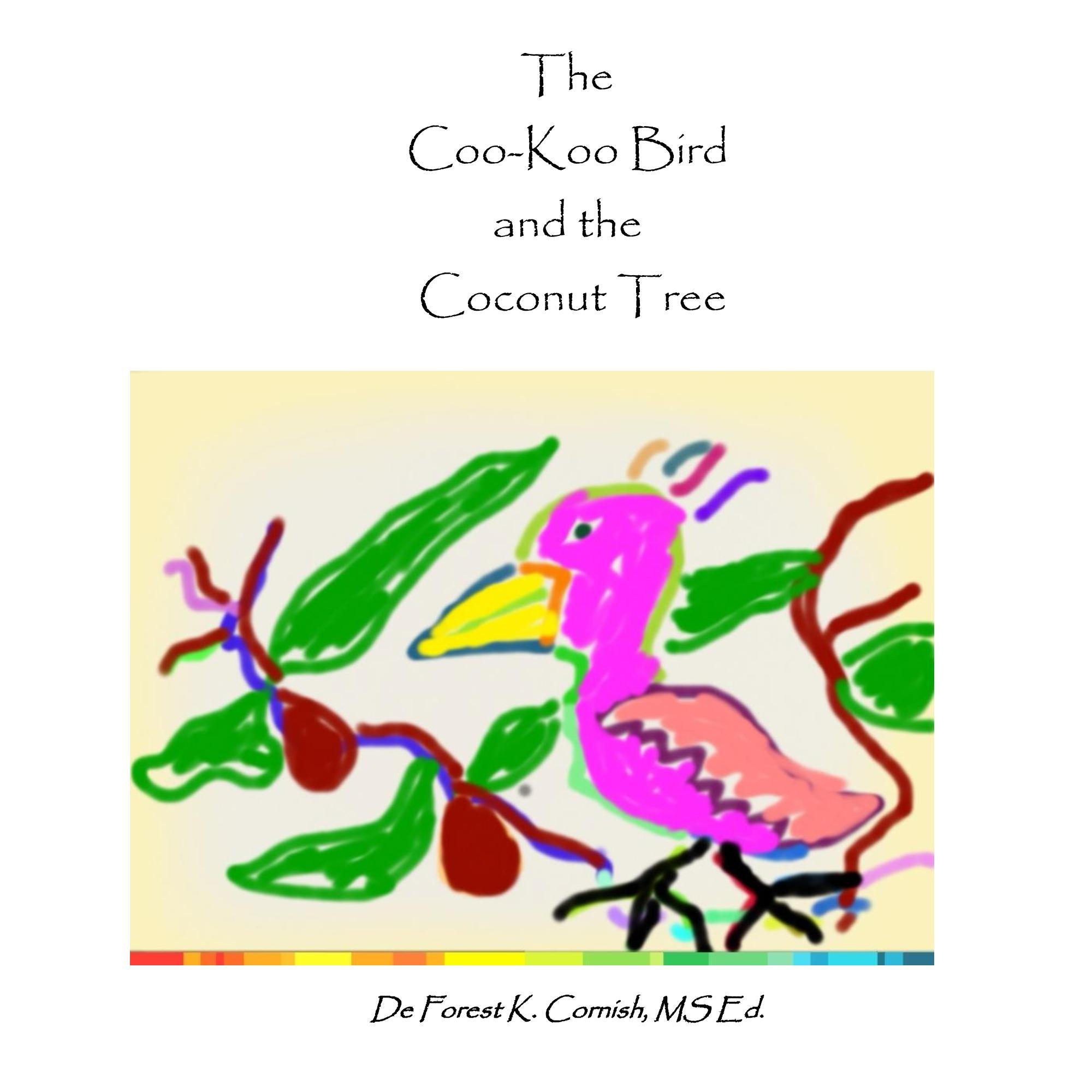 Le Coo Koo Bird and the Coconut Tree: Volume 1