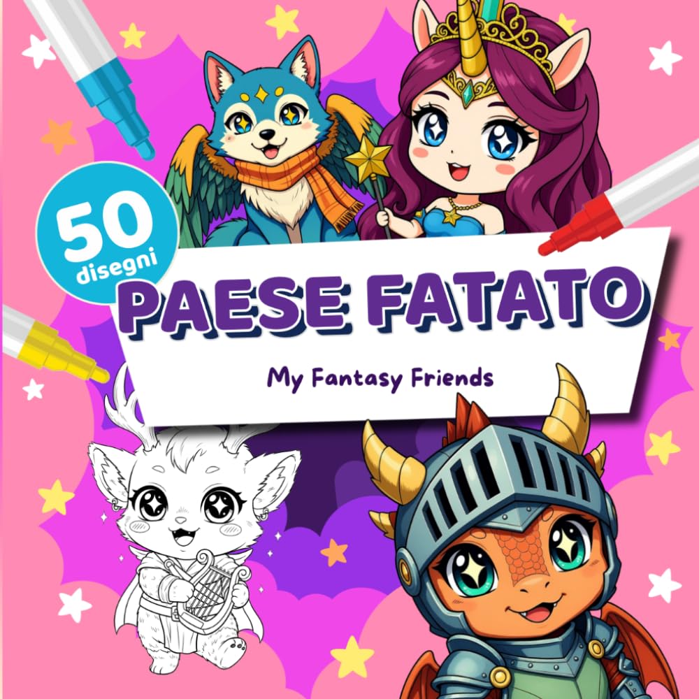 Libro da Colorare Mondo delle Fate per Bambini 5+ (I Miei Amici Fantastici): 50 disegni magici con fate, unicorni, draghi e creature incantate (My Fantasy Friends)