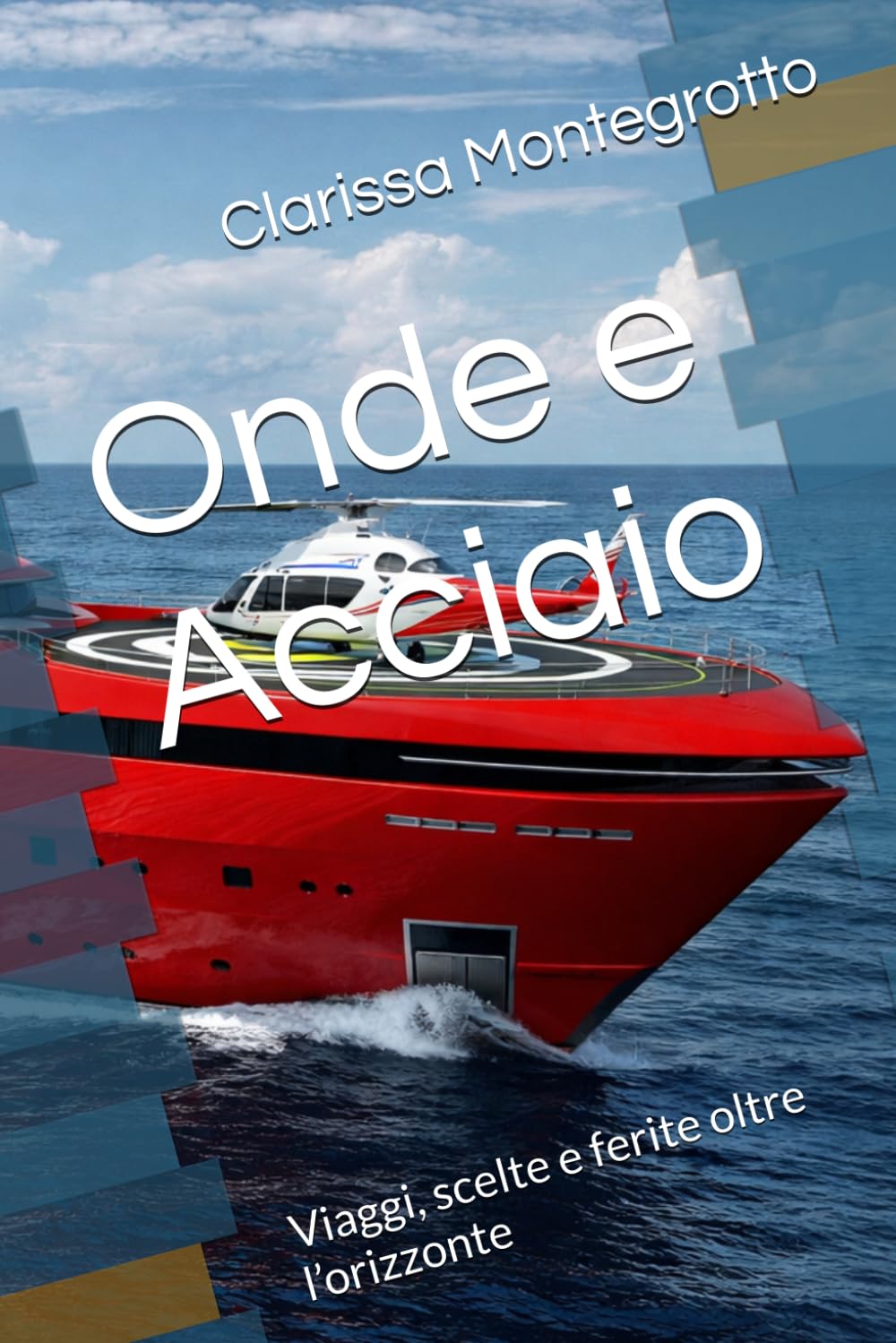 Onde e Acciaio: Viaggi, scelte e ferite oltre l’orizzonte
