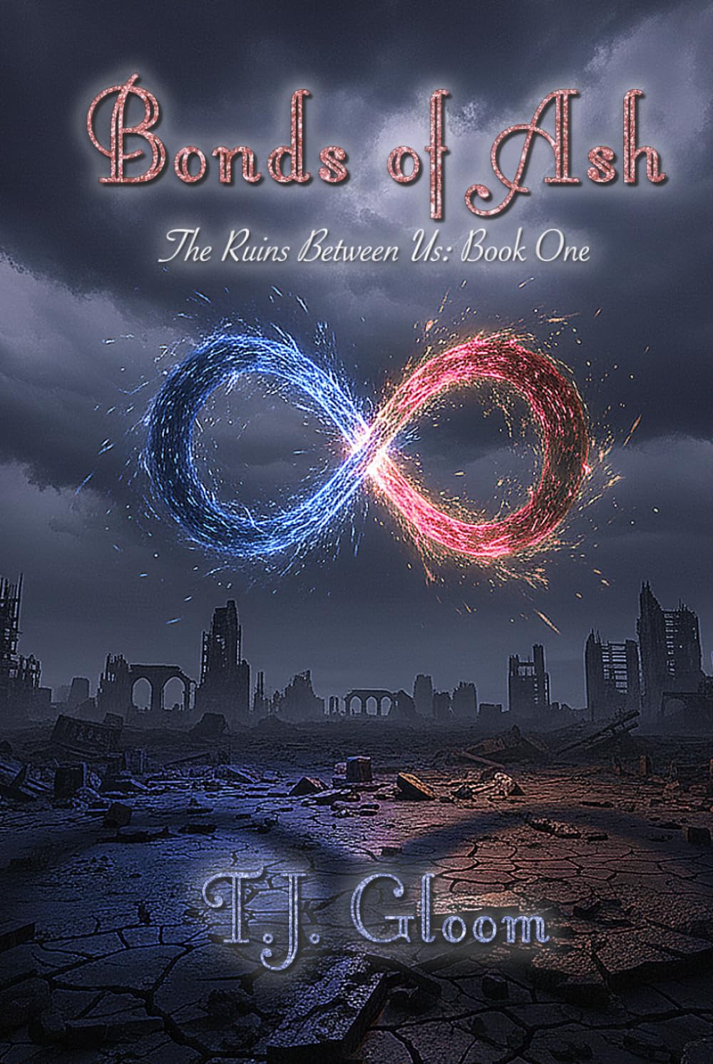 Bonds of Ash: The Ruins Between Us: Book One