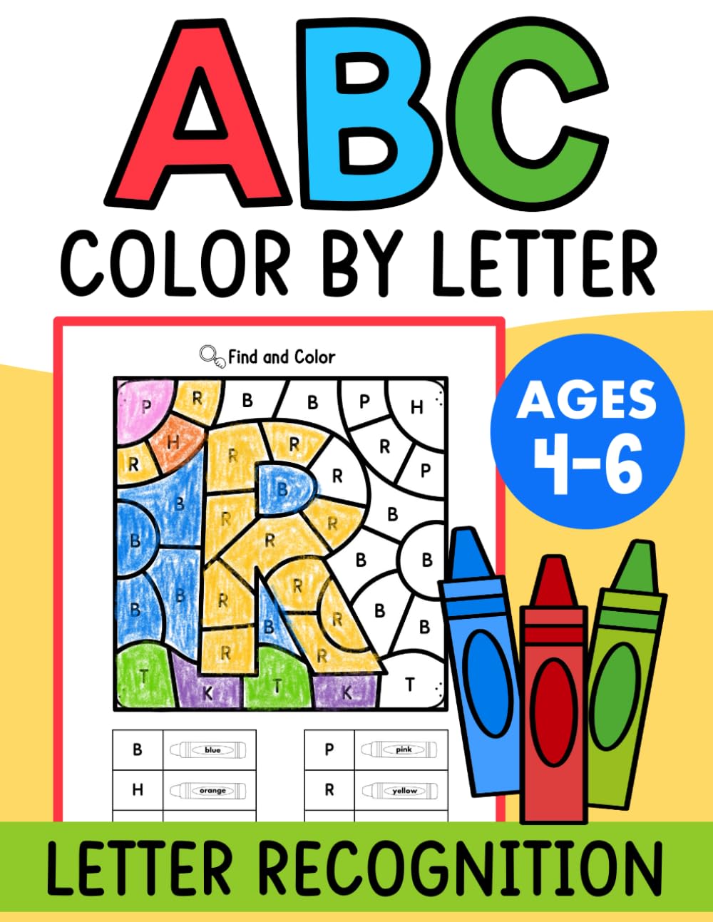 Color by Letter Coloring Book Kids 4-6 ABC: Alphabet Color and Learn Pages Activity Book for Preschool Kindergarten
