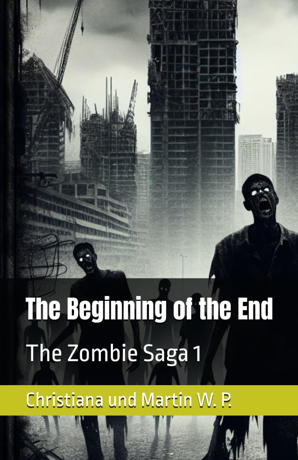 The Beginning of the End: The Zombie Saga: 1