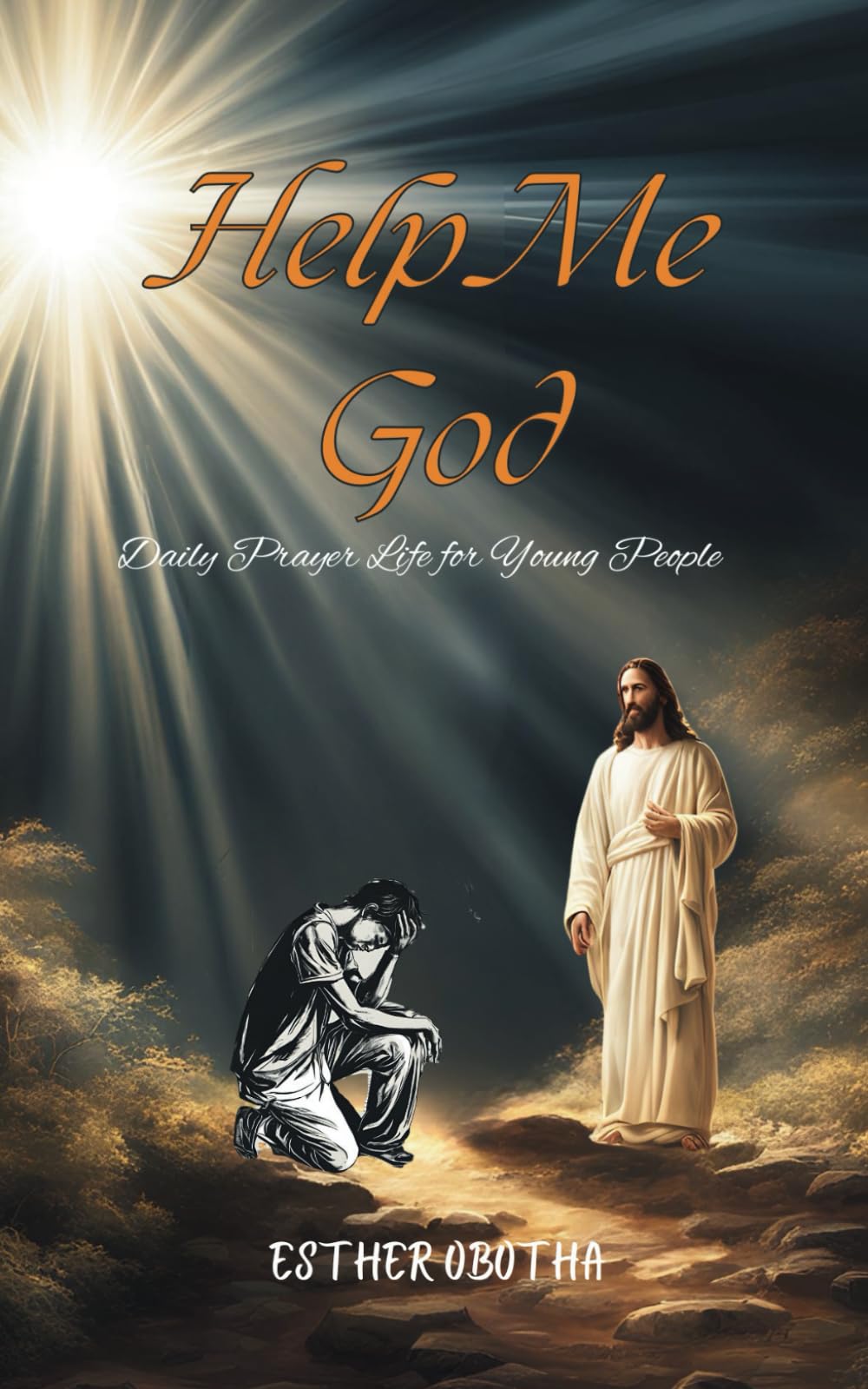 HELP ME GOD: Daily Prayer Life for Young People