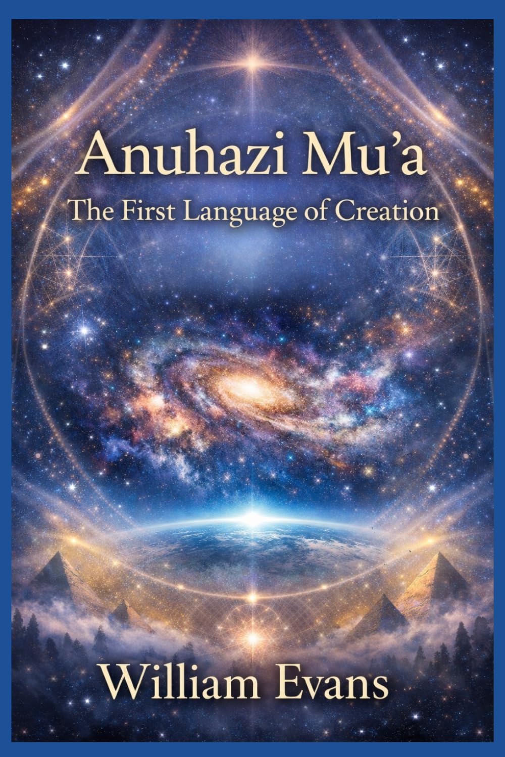 Anuhazi Mu'a The First Language Of Creation      Paperback – January 1, 2026