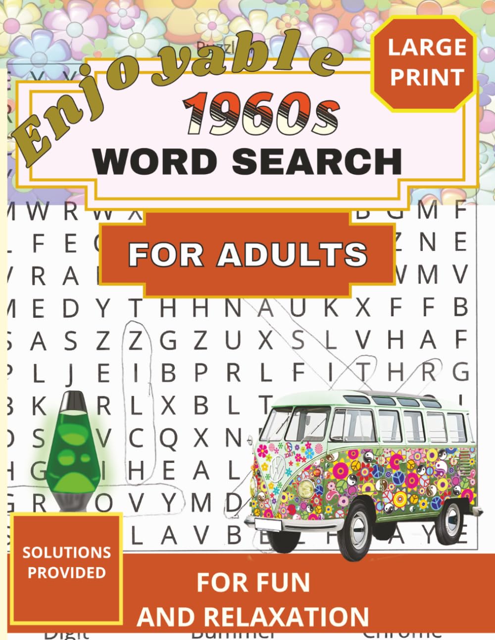 The Ultimate 1960s Nostalgia Word Search: Large Print Word Find Puzzles for Seniors and Retro Lovers | Brain Games for Memory, Cognitive Health, and Stress Relief (Everything Nostalgia)