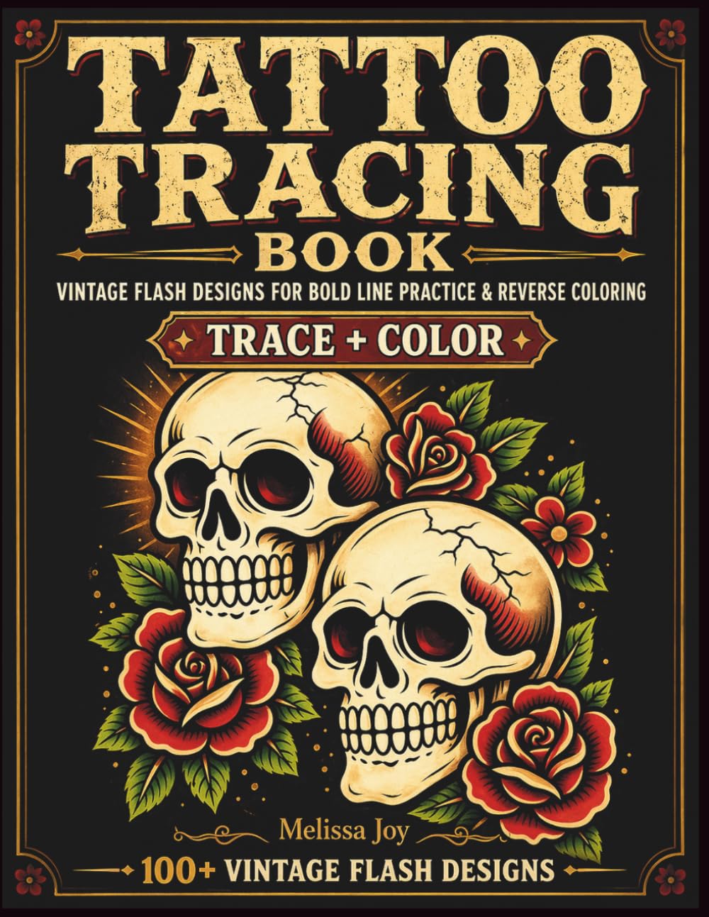 Tattoo Tracing Book: Vintage Flash Designs for Bold Line Practice & Reverse Coloring (Ink & Trace)