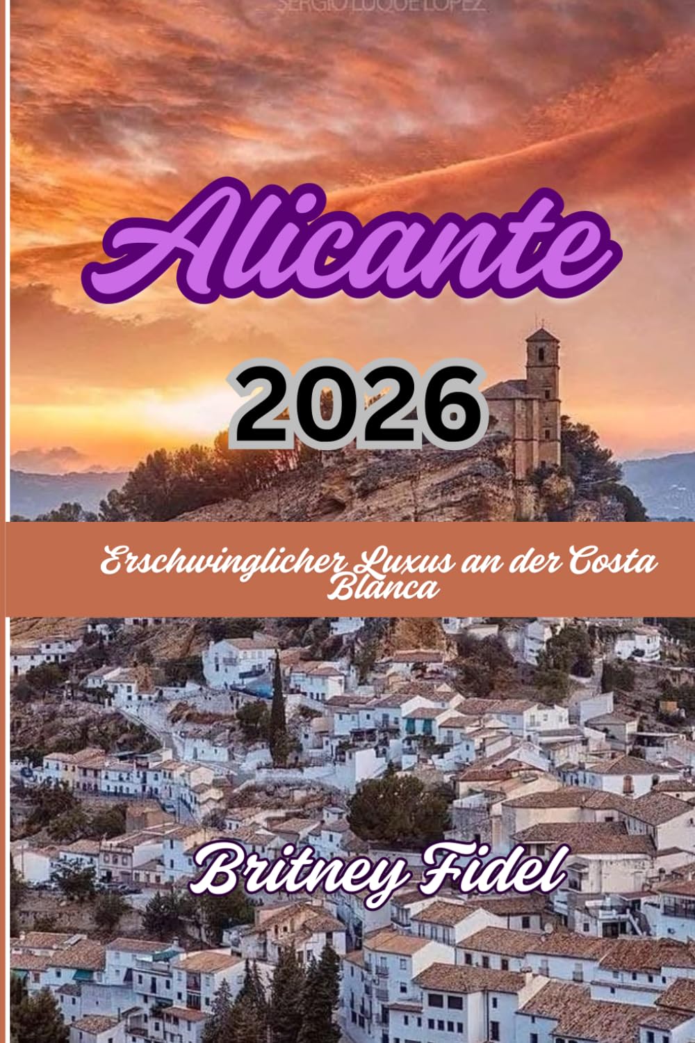 Alicante 2026: Erschwinglicher Luxus an der Costa Blanca
