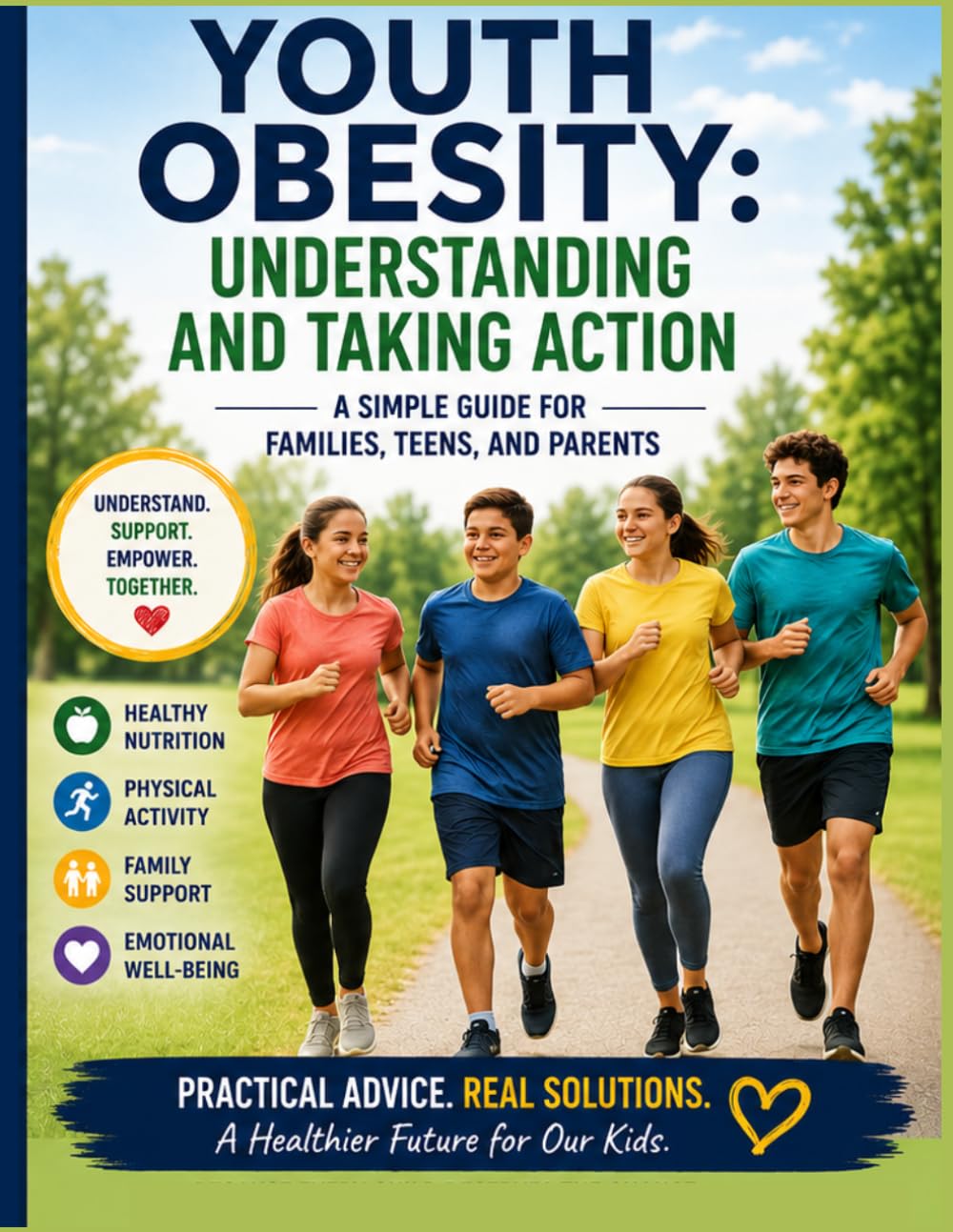 Youth Obesity: Understanding and Taking Action: A Simple Guide for Families, Teens, and Parents