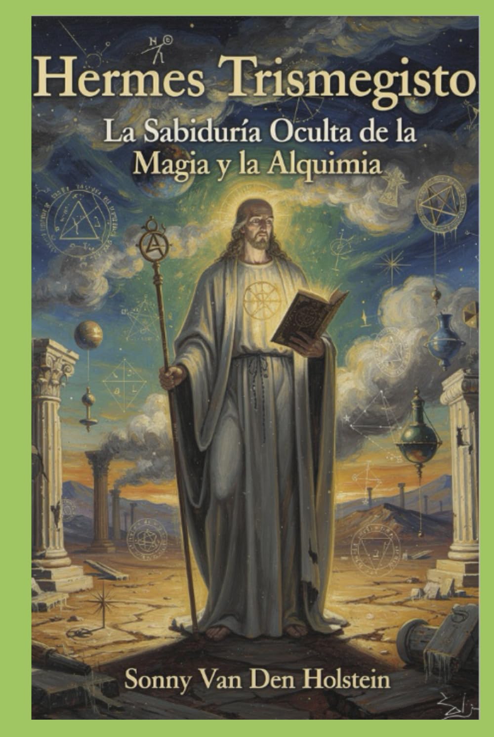 Hermes Trismegisto: La Sabiduría Oculta de la Magia y la Alquimia