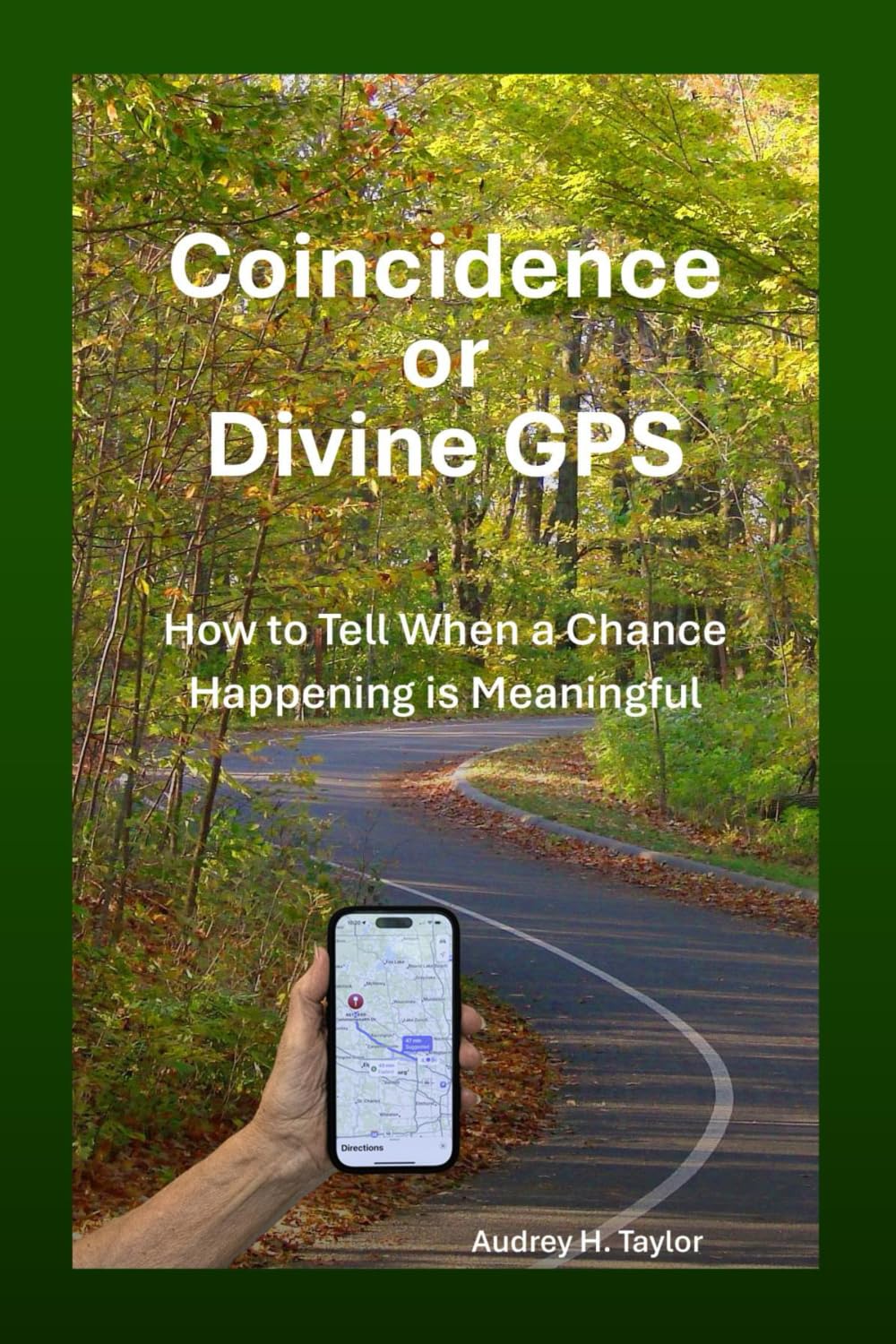 Coincidence or Divine GPS: How to Tell When a Chance Happening is Meaningful