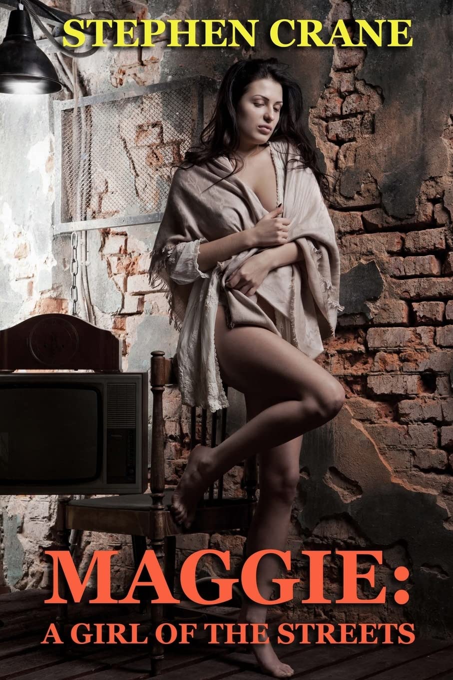 Maggie: A Girl of the Streets By Stephen Crane. 9781494869335