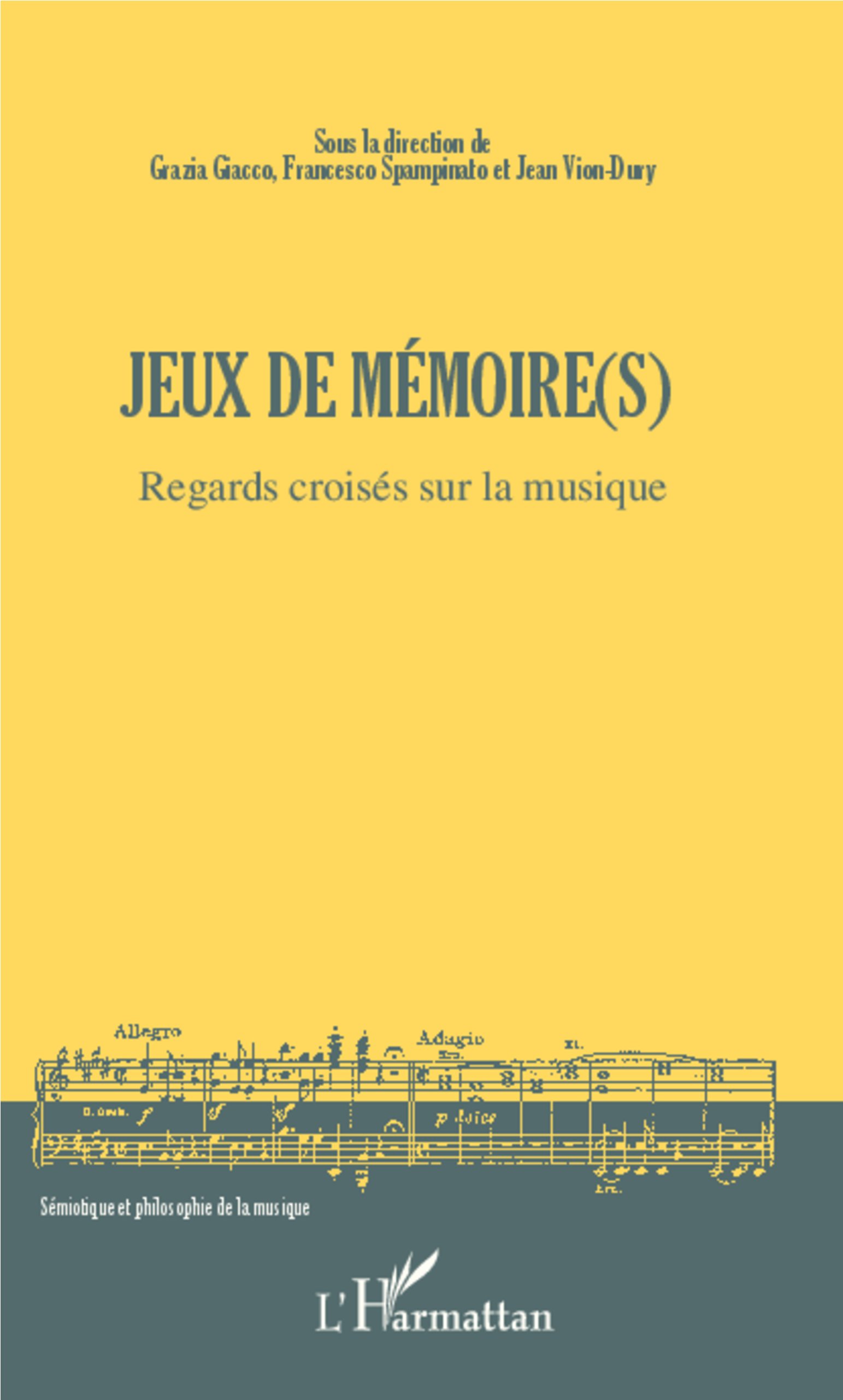 Jeux de mémoire(s) l'essai philosophique majeur de sémiotique musicale