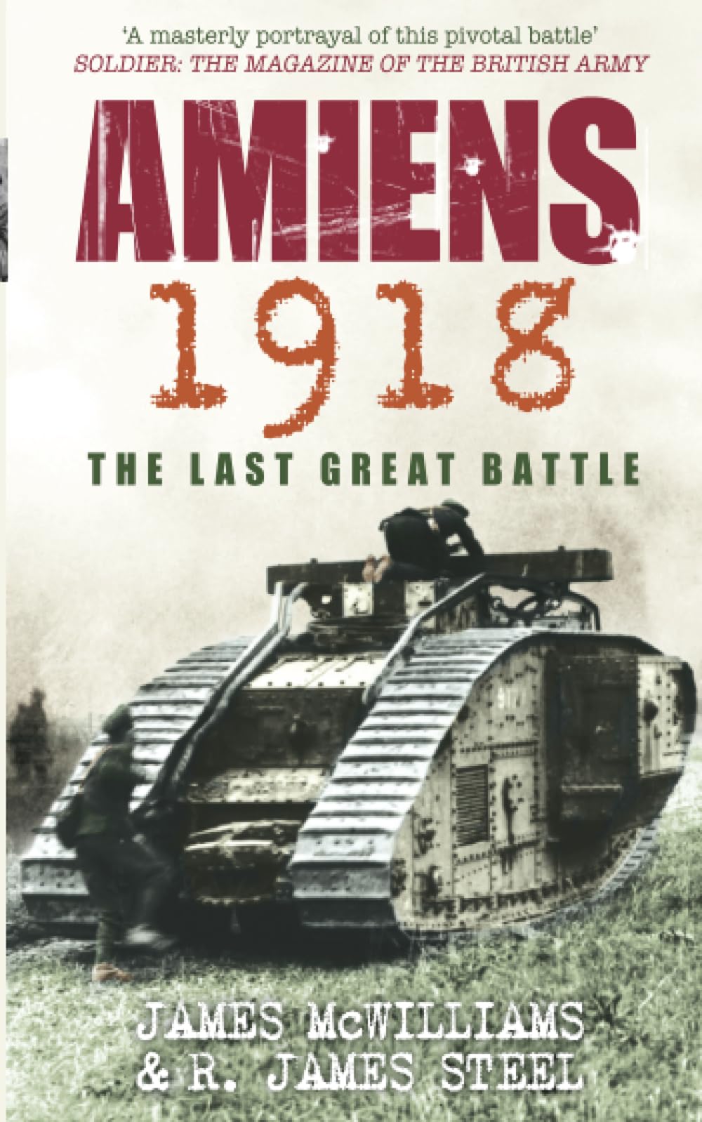 Amiens 1918: The Last Great Battle