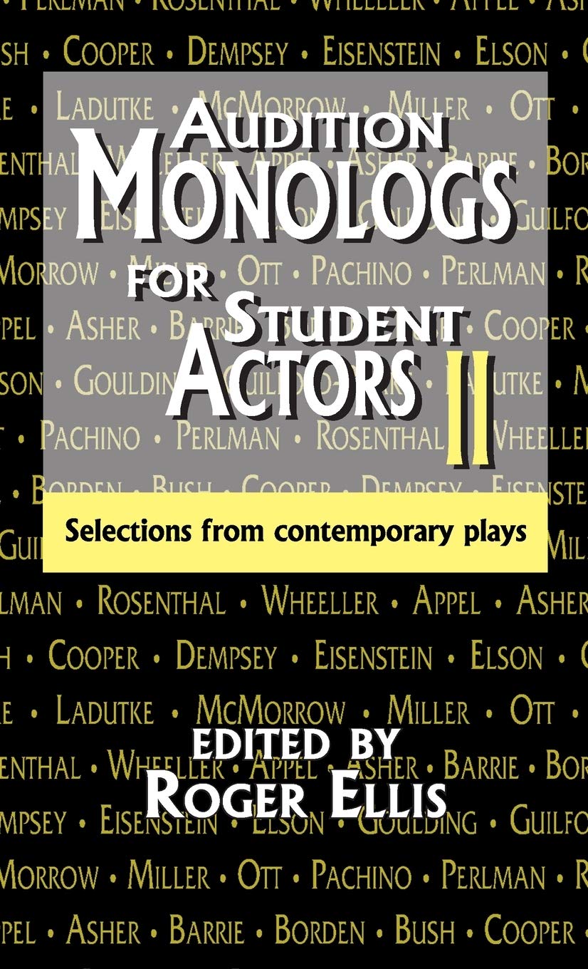 Audition Monologs for Student Actors II: Selections from Contemporary Plays