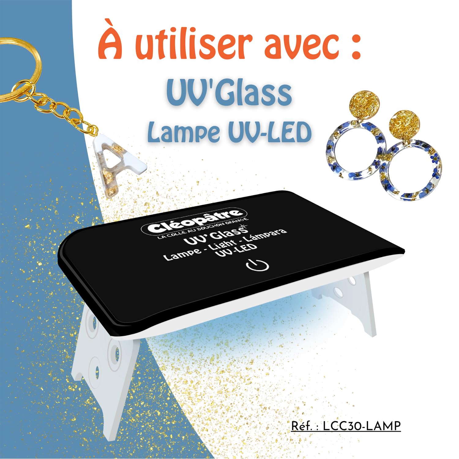CLEOPATRE - UV’Glass - Résine UV-LED prête à l'emploi séchage rapide format de 100gr