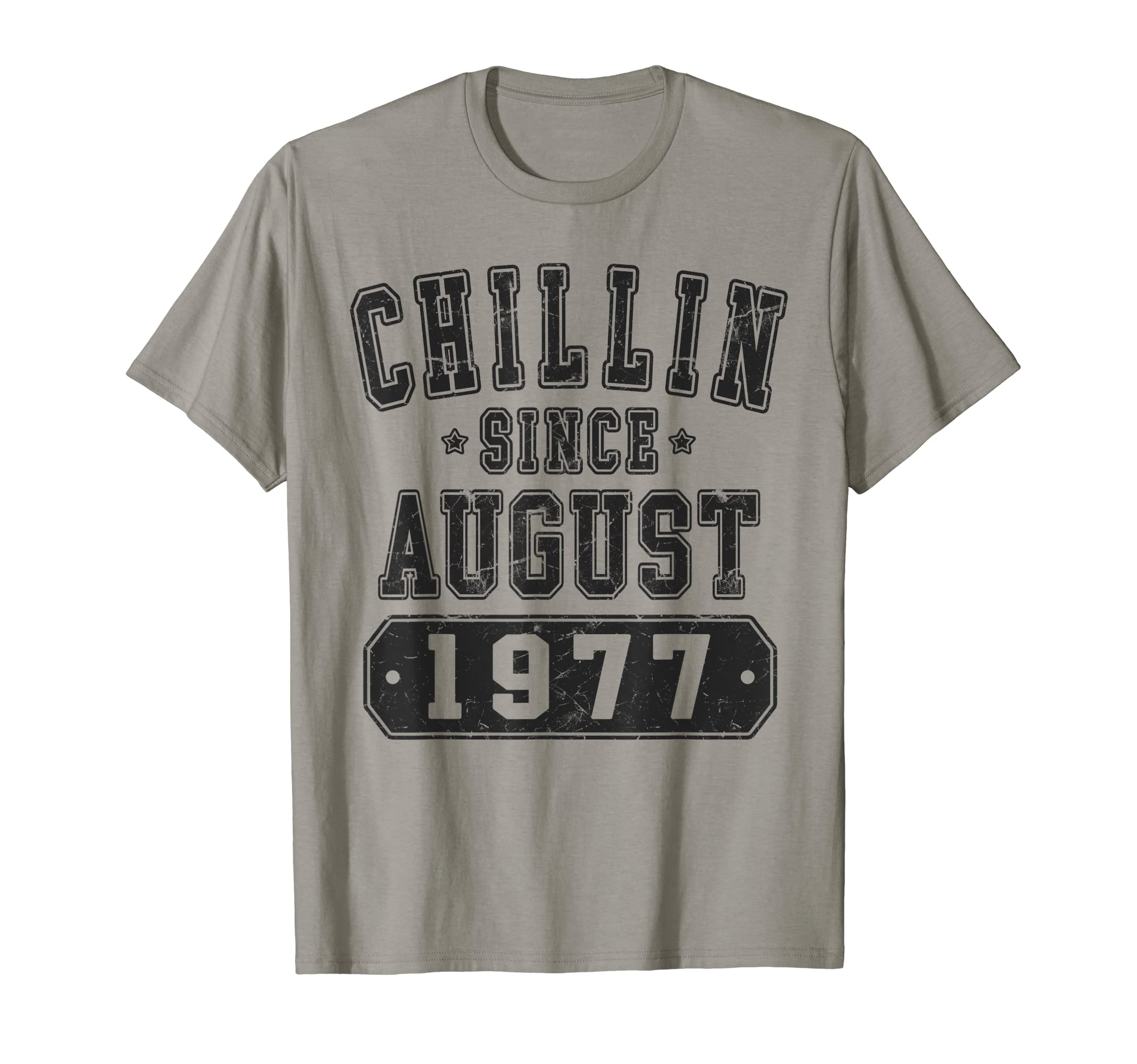 Chillin Since August 1977 Born In 1977 46th Birthday T-Shirt