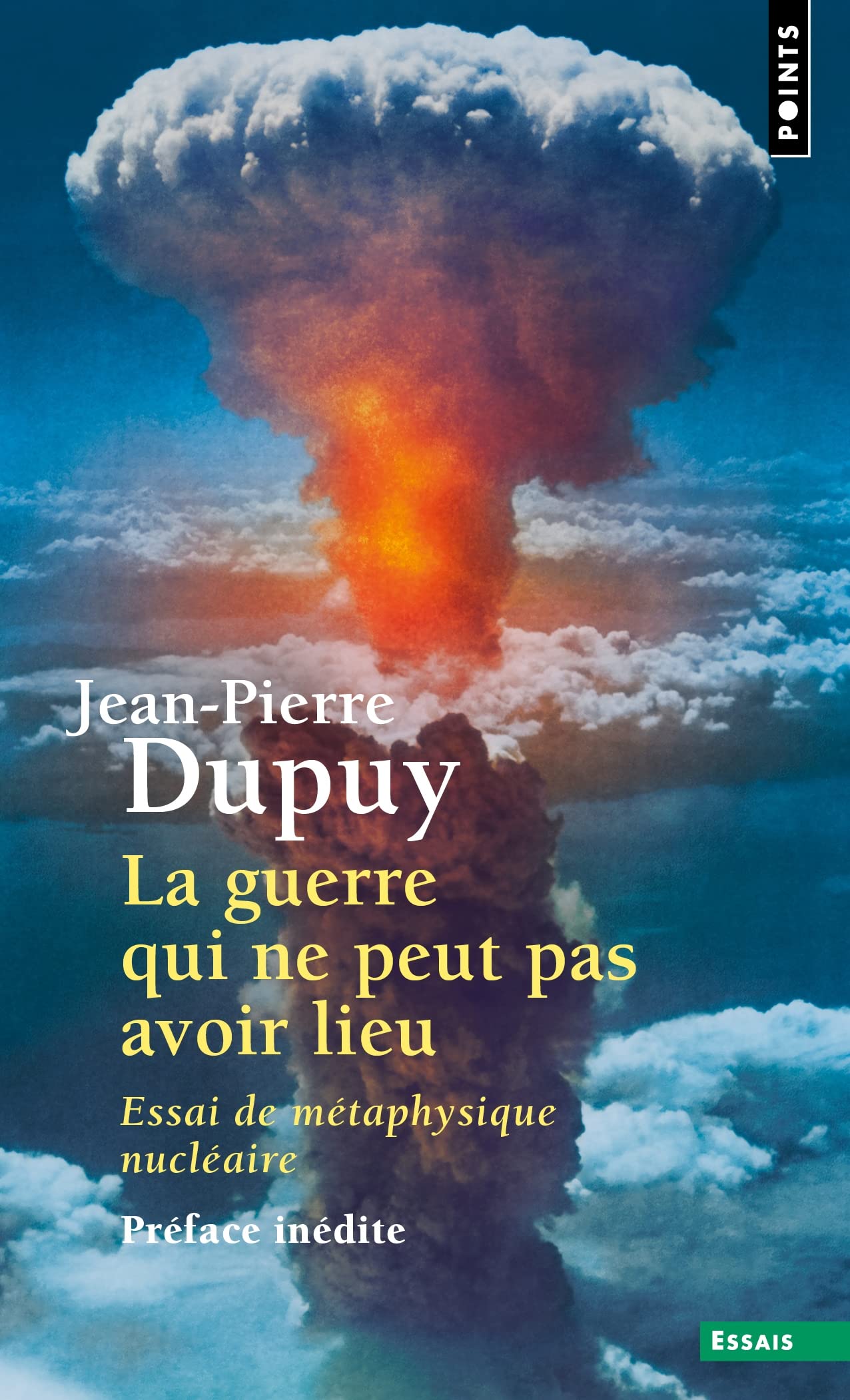 La guerre qui ne peut pas avoir lieu: Essai de métaphysique nucléaire