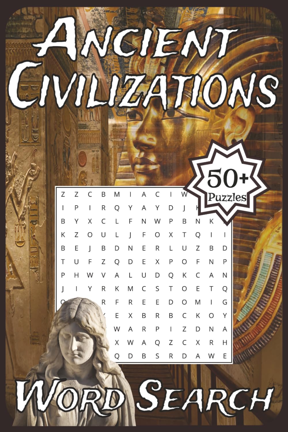 Ancient Civilizations Word Search: 50+ Puzzles and Solutions