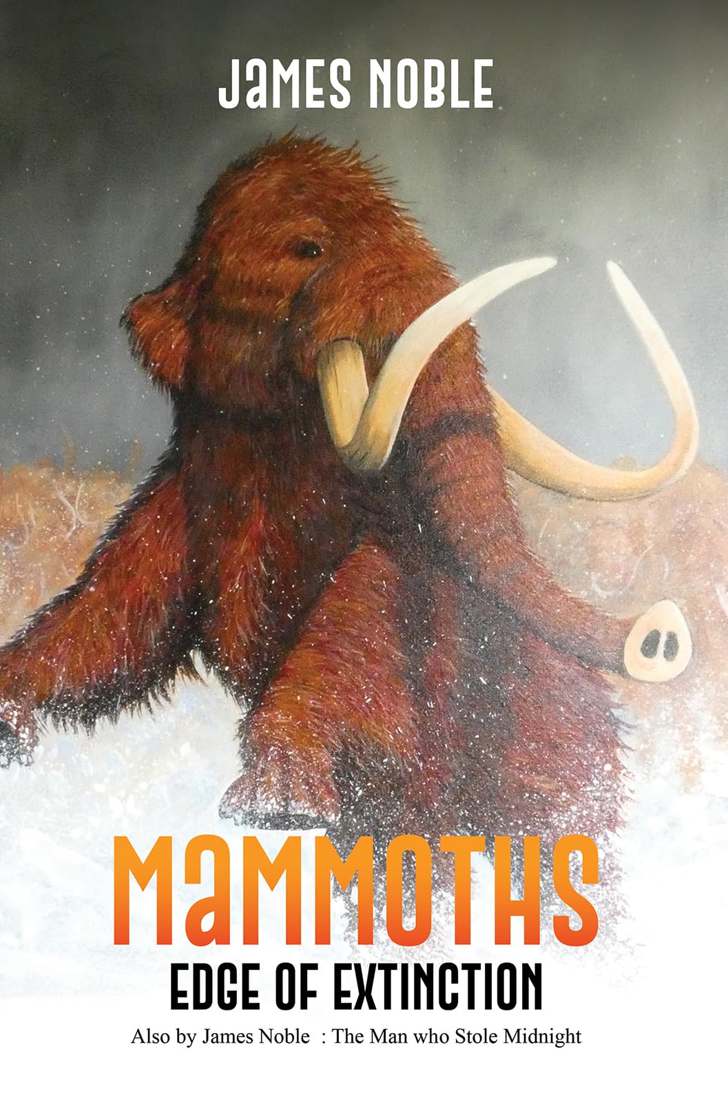 Mammoths: Edge of Extinction by James Noble (Paperback Book)
