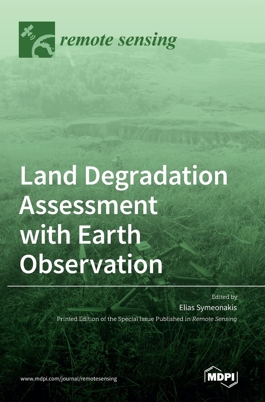 Land Degradation Assessment with Earth Observation