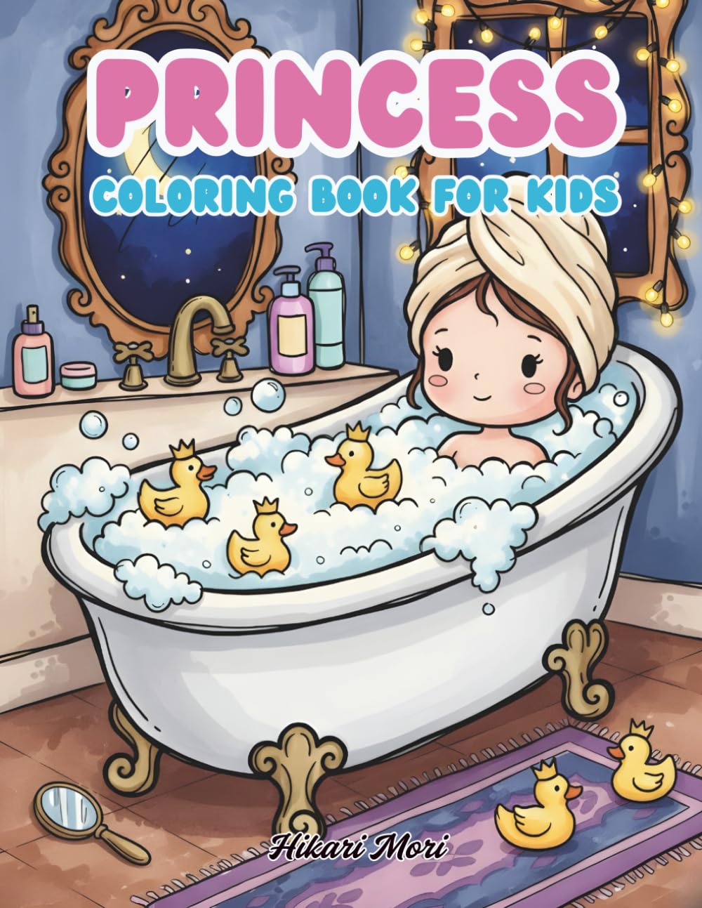 Princess Coloring Book: 40 Cute and Whimsical Drawings of Little Princesses, Magical Dragons, and Dreamy Castles for Creativity and Relaxation