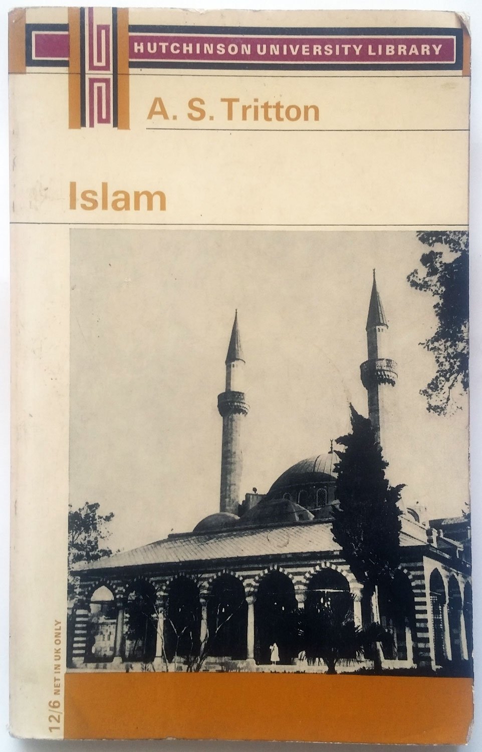 Islam Belief and Practices Arthur Stanley Tritton 9780090313822