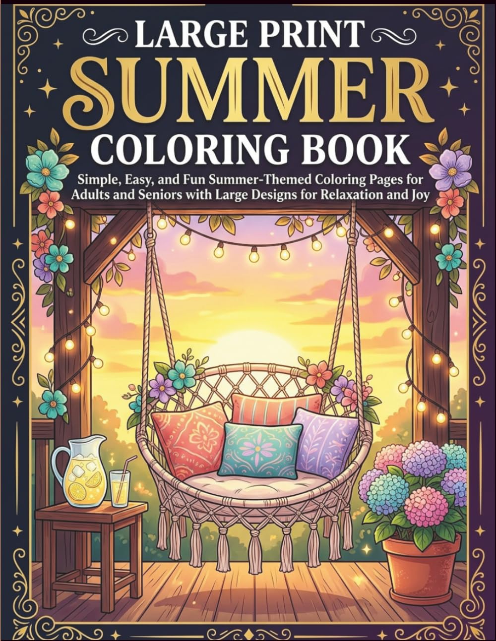 Large Print Summer Coloring Book: 50 Simple, Easy, and Fun Summer-Themed Coloring Pages for Adults and Seniors with Large Designs for Relaxation and Joy (Large Print Comfort Collection)