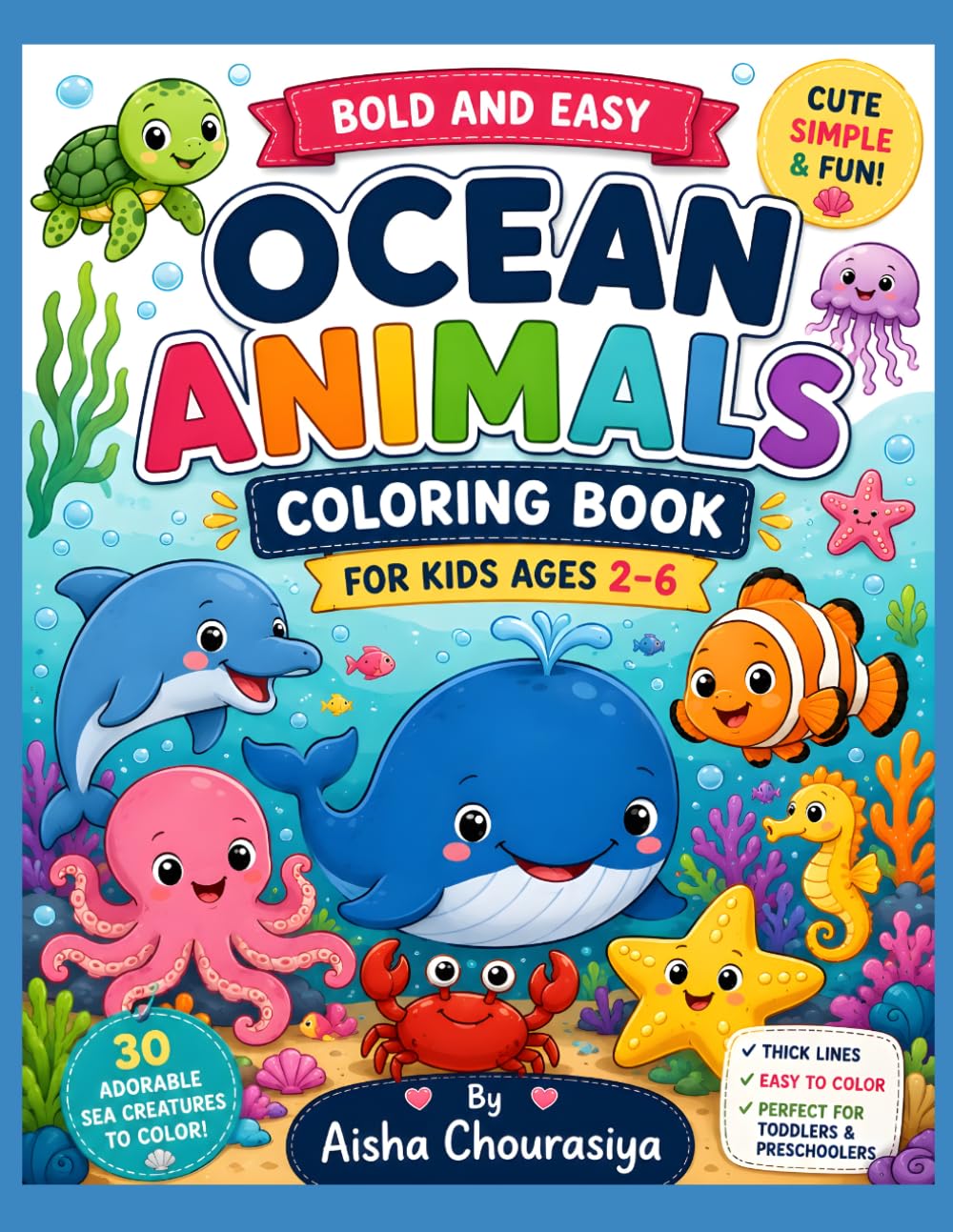 Bold and Easy Ocean Animals Coloring Book: Cute and Simple Sea Creature Coloring Pages for Kids Ages 2–6