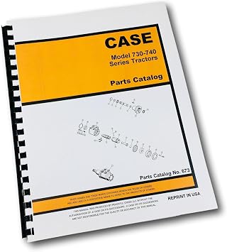 Parts Catalog Manual for Case 730 740 Series 731 732 733 734 741 742 743 744 Tractor Schematic Exploded Views Book
