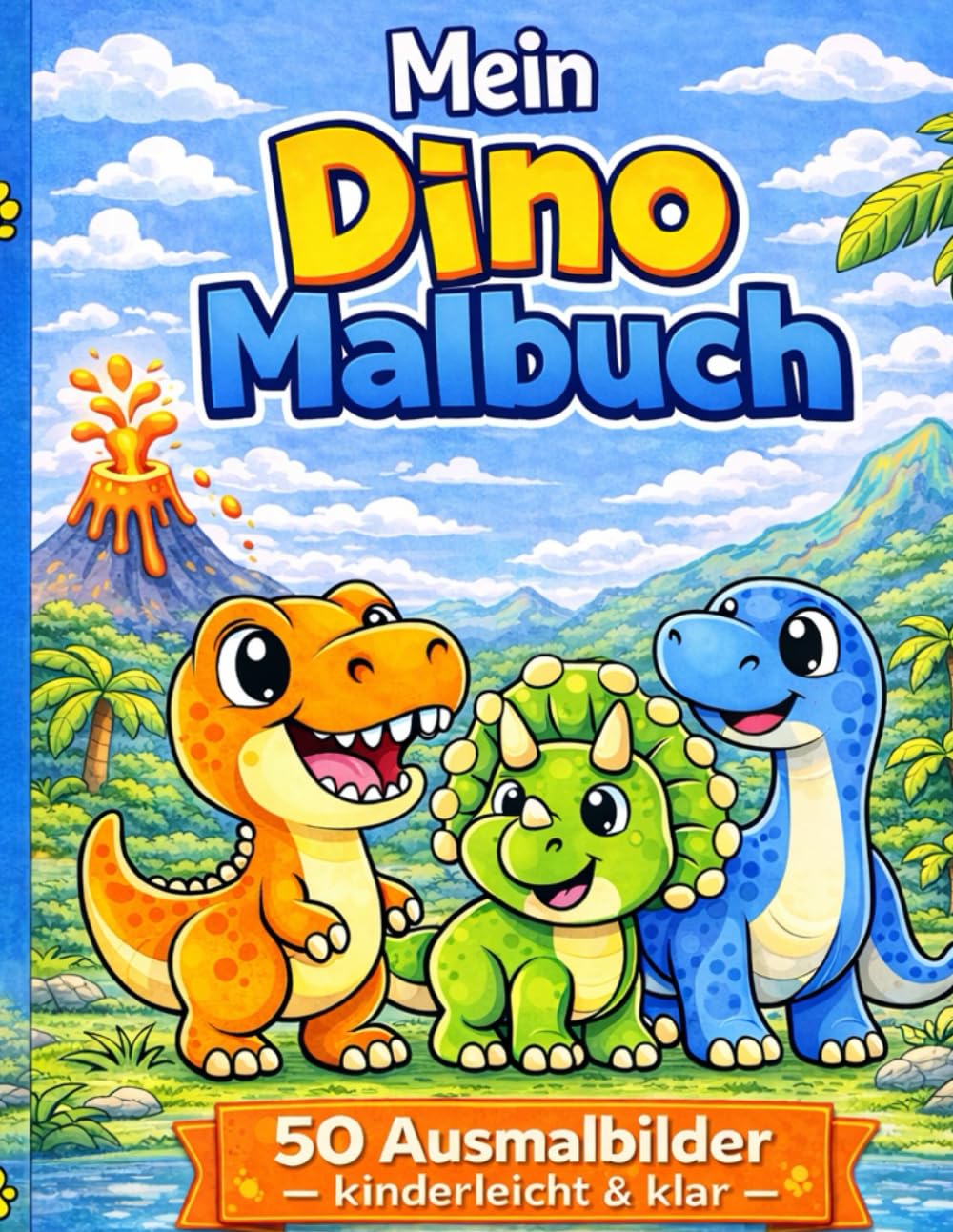 Mein Dino Malbuch: 50 Ausmalbilder - kinderleicht & klar -