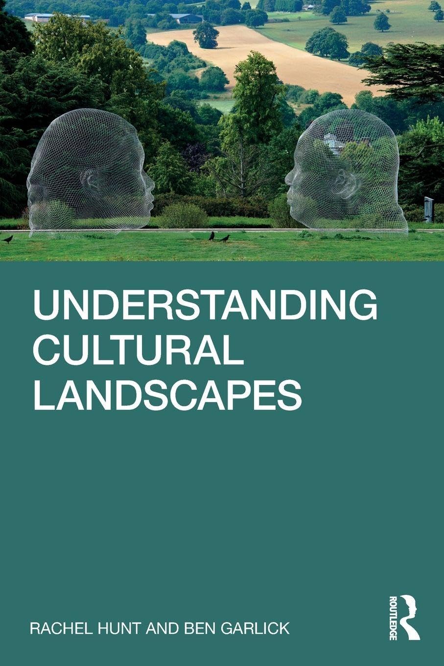 Understanding Cultural Landscapes. Hunt, Hunt, Garlick, 9781003172444 New**