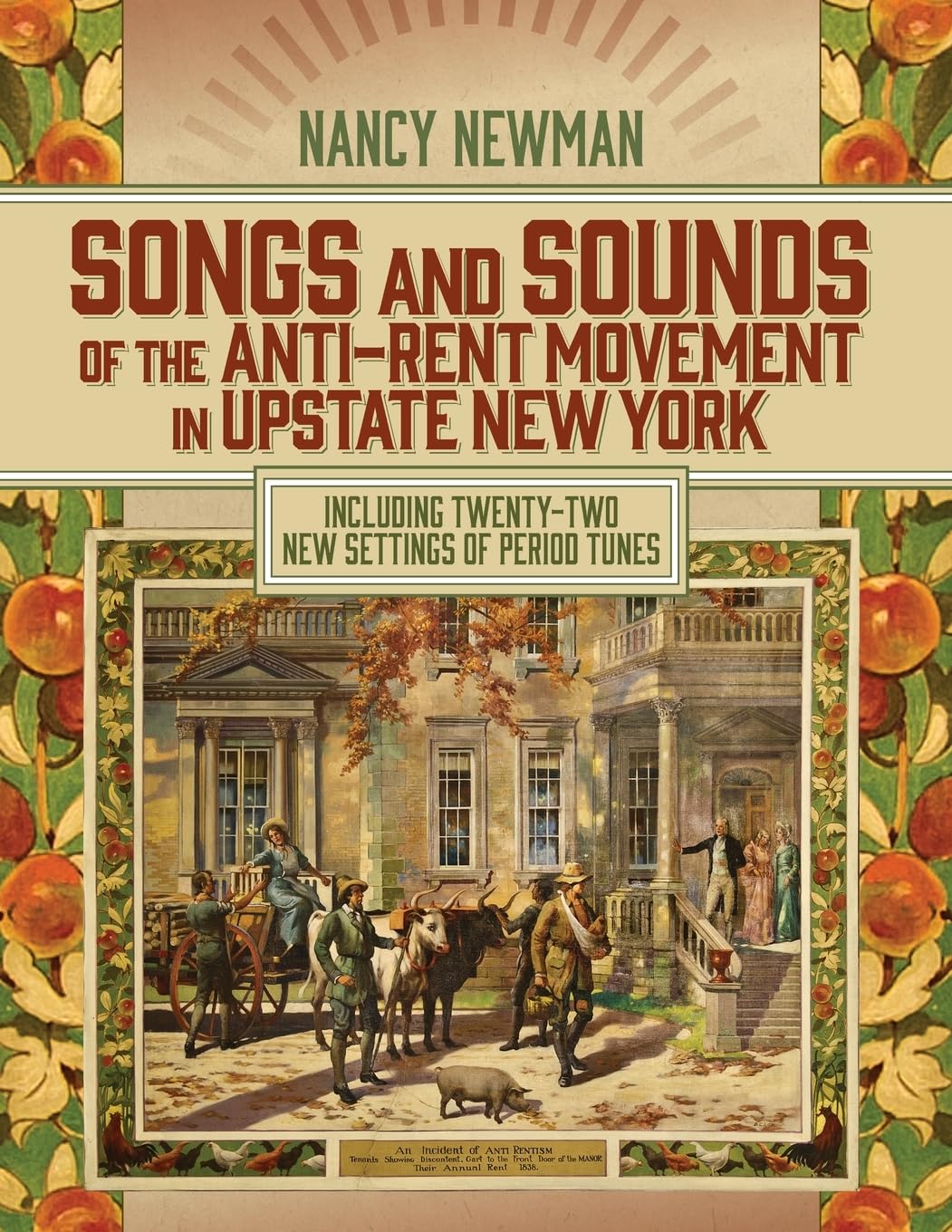 Songs and Sounds of the Anti-Rent Movement in Upstate New York: Including Twenty-Two New Settings of Period Tunes (SUNY series, An American Region: Studies in the Hudson Valley)