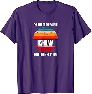 Ushuaia T-Shirt - Argentina T Shirt T-Shirt