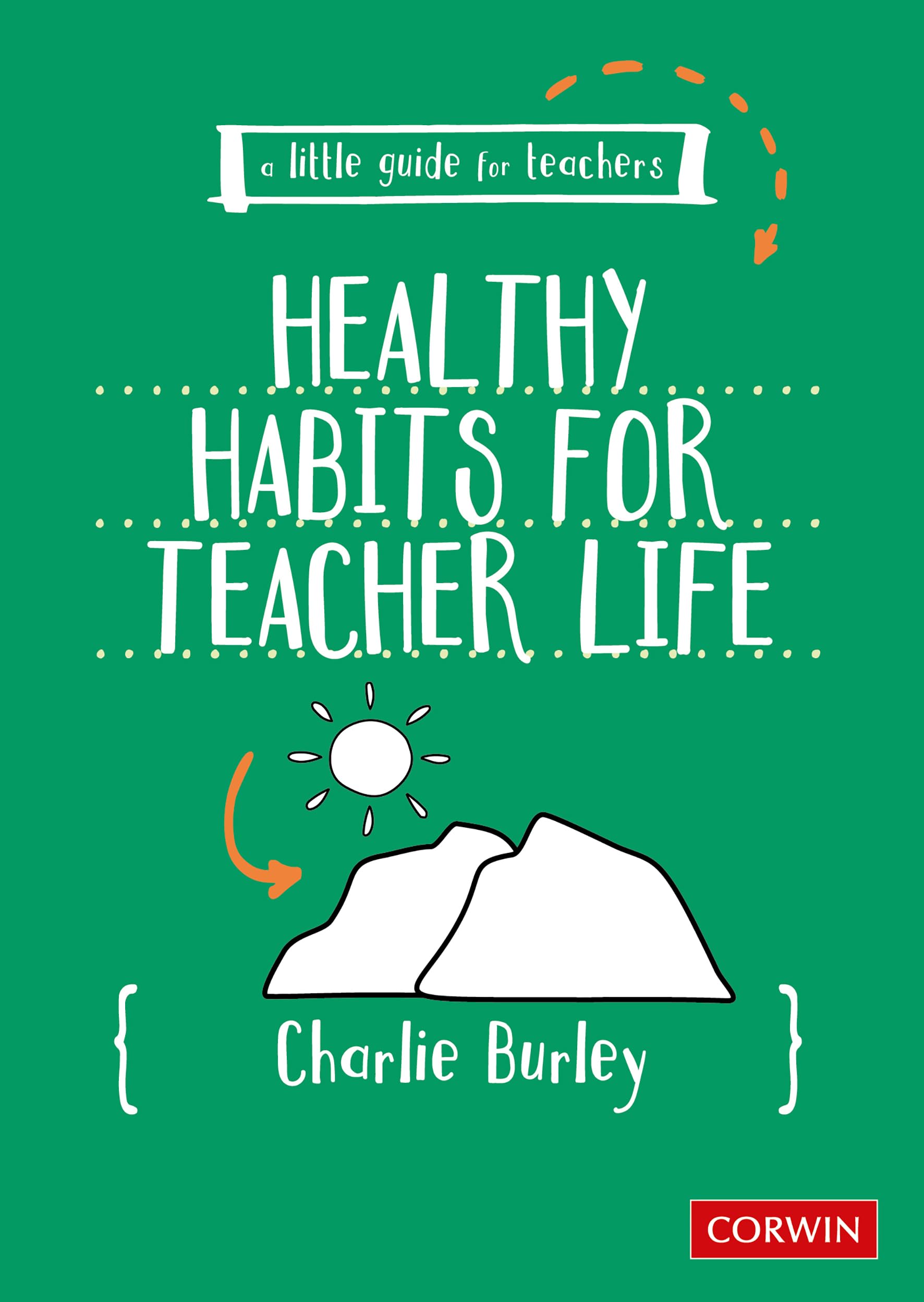 Little Guide for Teachers:  Healthy Habits for Teacher Life b... - 9781036201081