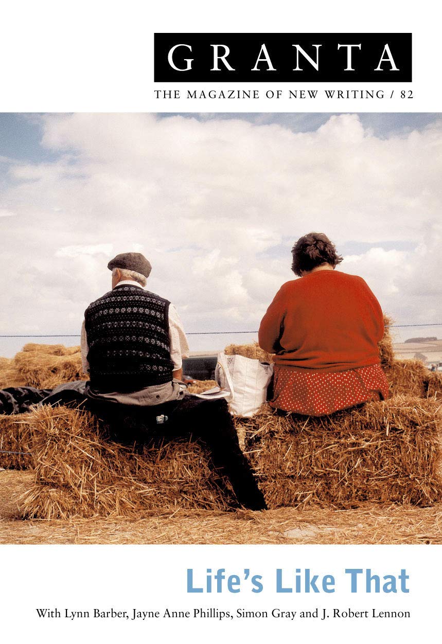 Granta 82: Lifes Like That