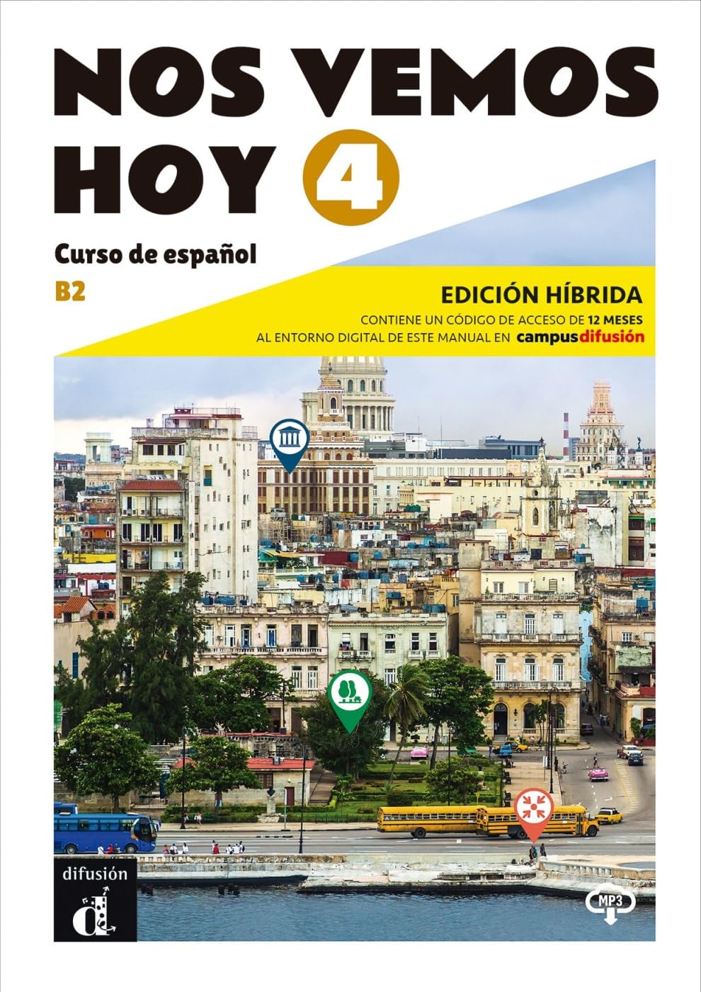 Klett Sprachen Gmbh Nos Vemos Hoy 4 B2 – Edición Híbrida: Curso De Español. Libro Del Alumno Y Cuaderno De Ejercicios Digital Con Audios Y Vídeos + Código Directo Al Del Manual En Campus Difusión (12 Meses)
