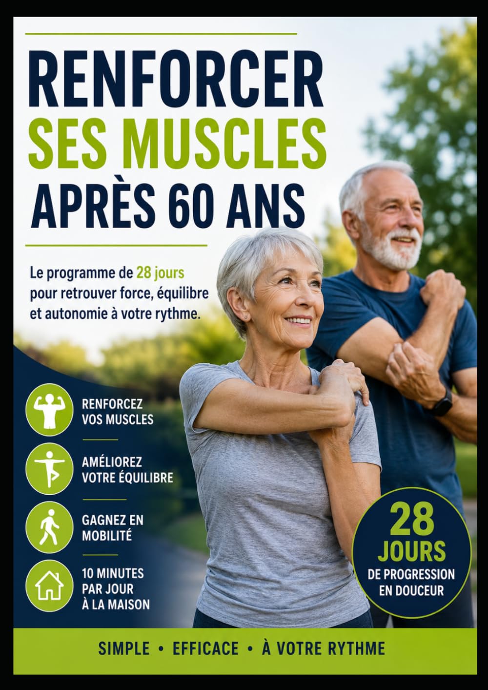 Renforcer ses muscles après 60 ans: 28 jours pour retrouver force, équilibre et autonomie à votre rythme.