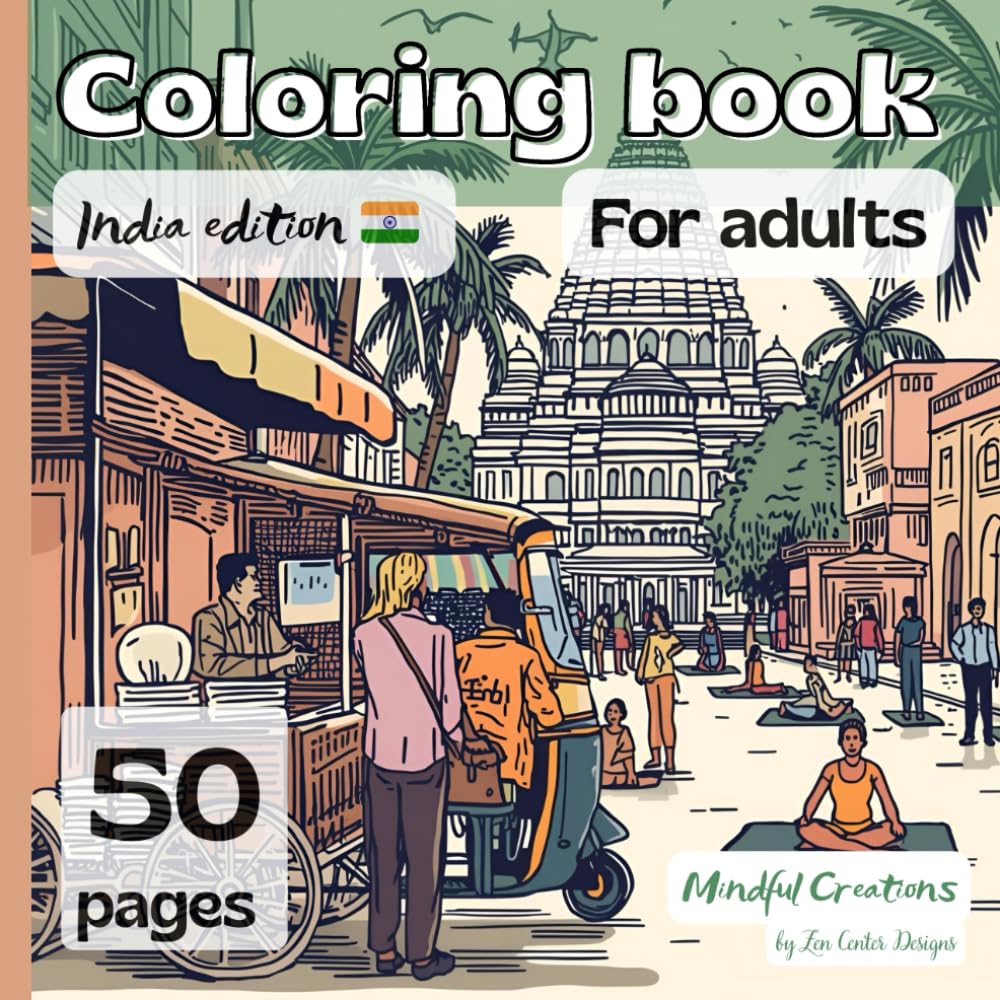Coloring Book for Adults - India Edition: Immerse yourself in mindful relaxation