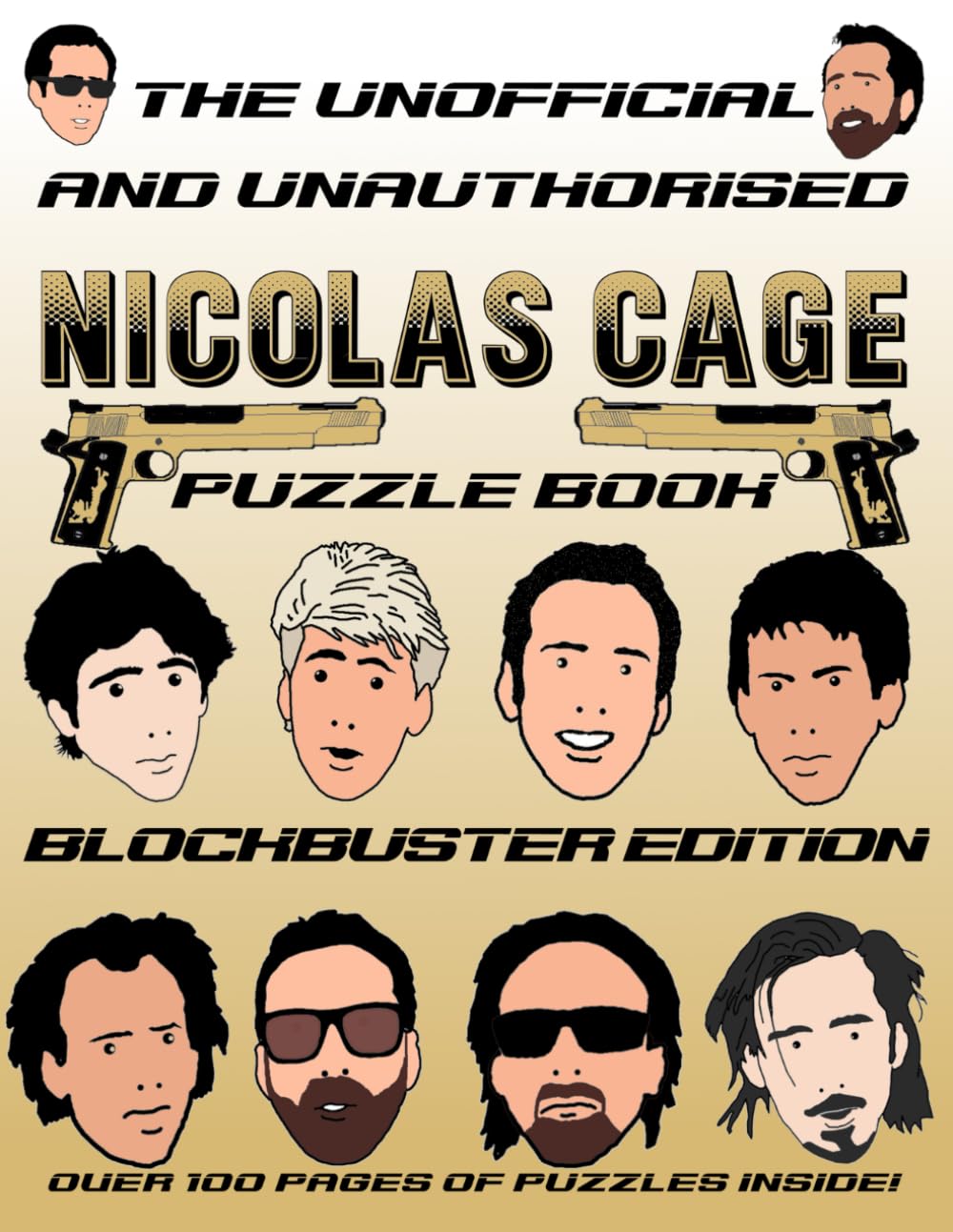 The Unofficial and Unauthorised Nicolas Cage Puzzle Book: Blockbuster Edition