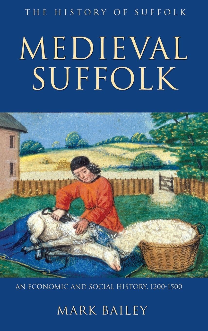 Medieval Suffolk: An Economic and Social History, 1200-1500