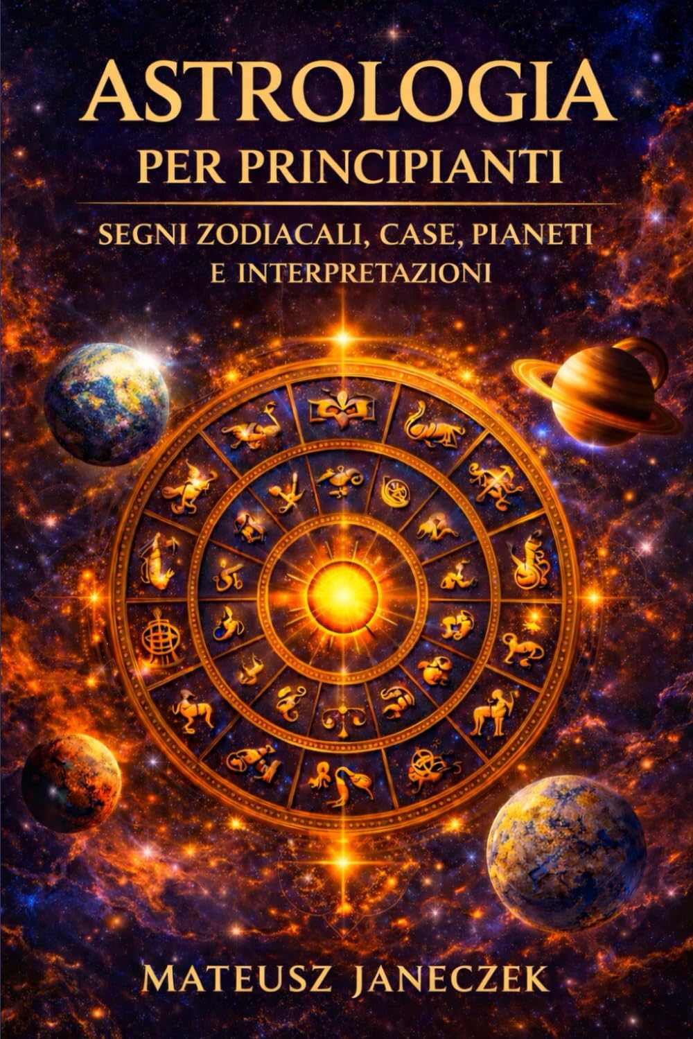 Astrologia per principianti – Segni zodiacali, case, pianeti e interpretazioni