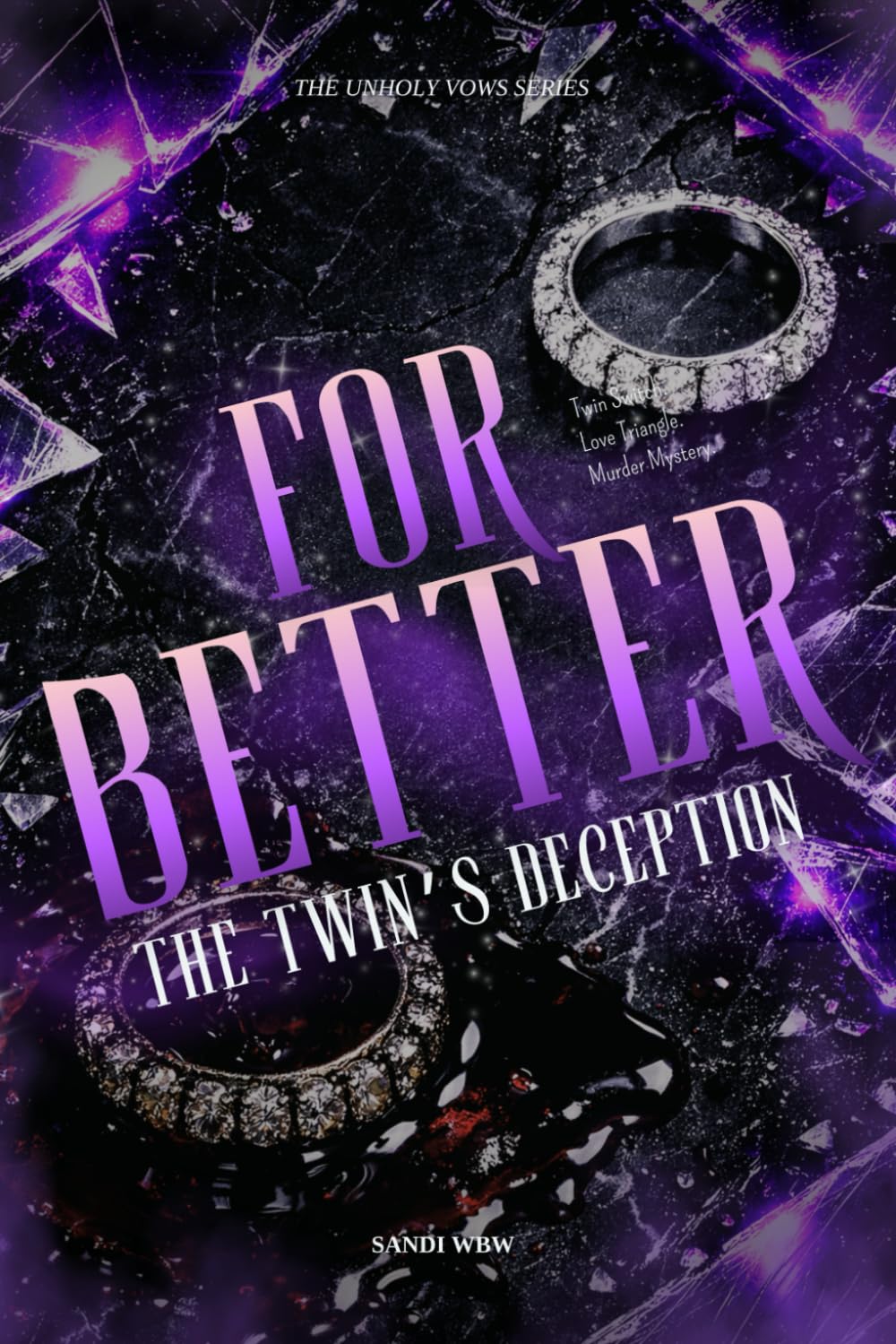 For Better: The Twin’s Deception (The Unholy Vows)