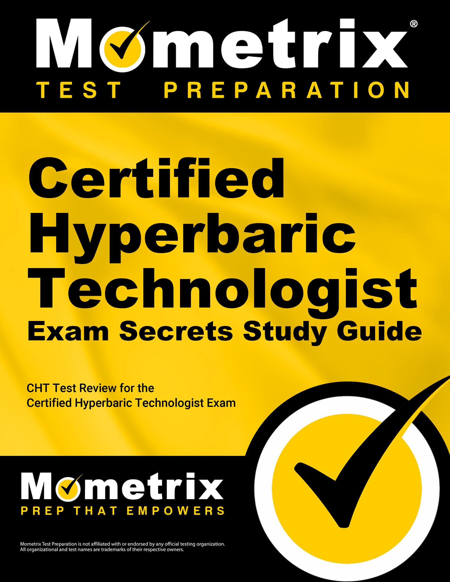 Certified Hyperbaric Technologist Exam Secrets Study Guide: CHT Test Review for the Certified Hyperbaric Technologist Exam