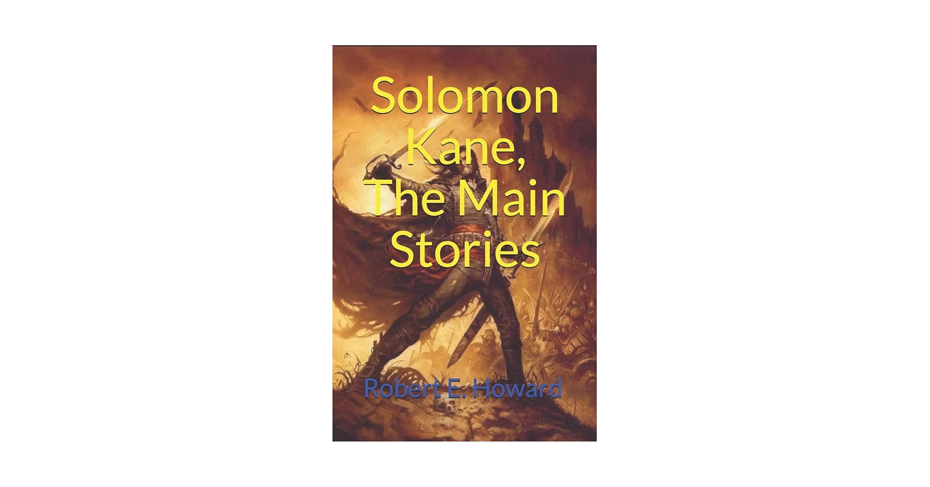 Amazon.com: Solomon Kane, The Main Stories: (Official