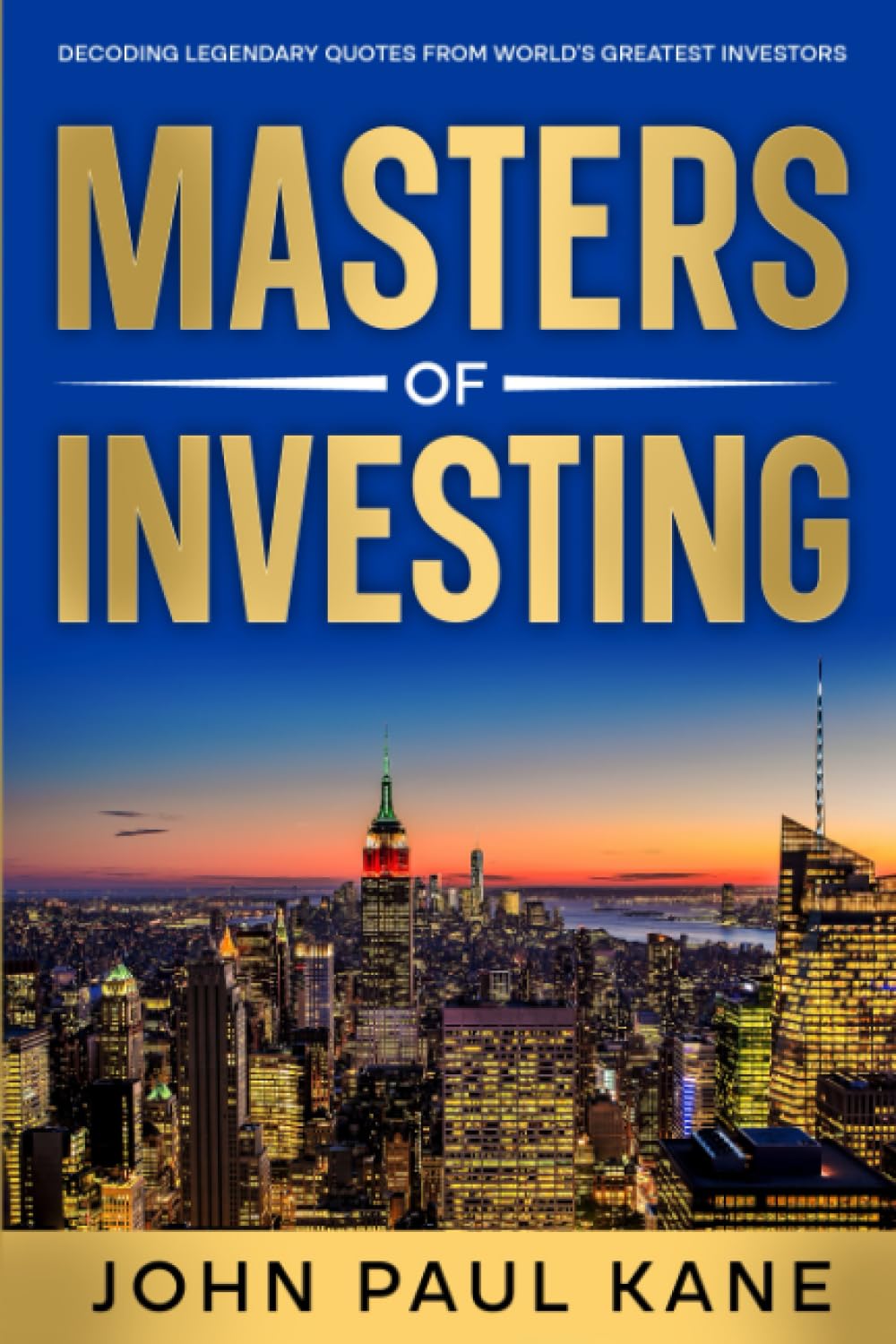 MASTERS OF INVESTING: Decoding Legendary Quotes from the World's Greatest Investors (Investing Essentials Series)