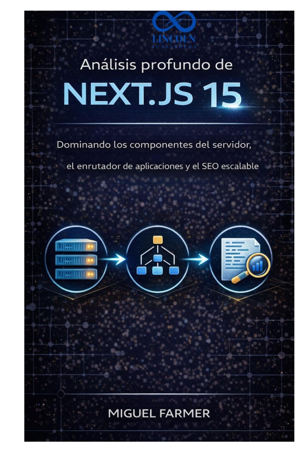 Análisis profundo de Next.js 15: Dominando los componentes del servidor, el enrutador de aplicaciones y el SEO escalable